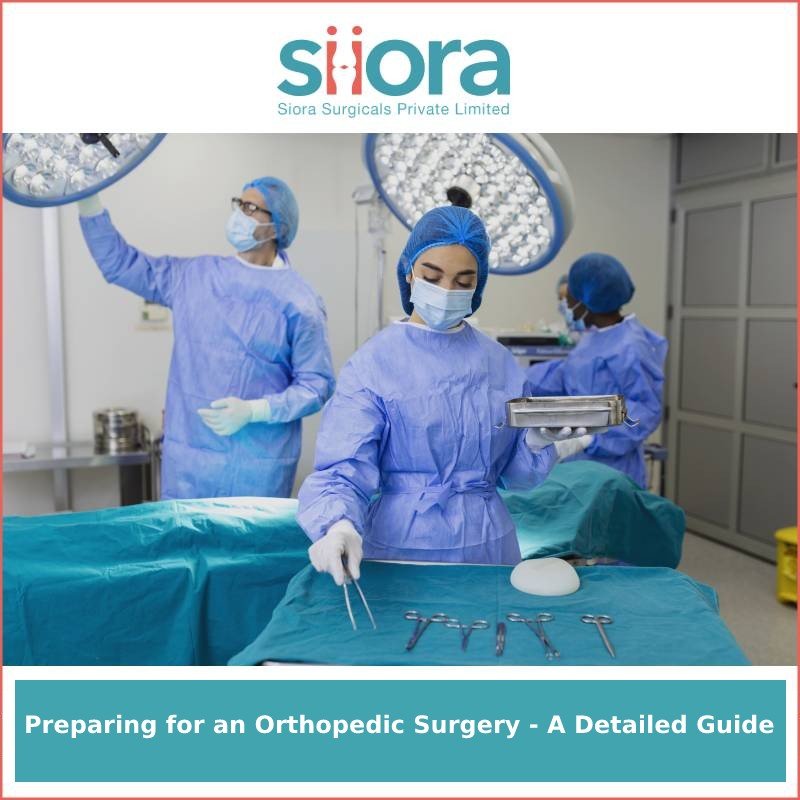 Preparing for an Orthopedic Surgery - A Detailed Guide